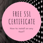 Free SSL Certificate – How to install on any host